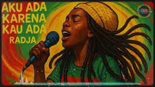 Download lagu aku ada karena kau ada - radja | reggae cover mp3