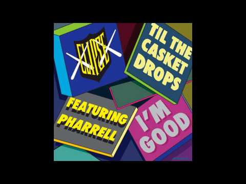 Clipse - I'm Good (Feat. Pharrell)