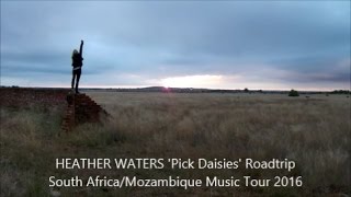 HEATHER WATERS  THE TALKING SONG (MOZAMBIQUE/SOUTH AFRICA Tour 2016)