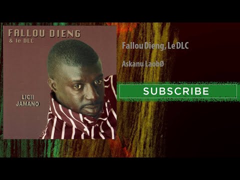 Fallou Dieng, Le DLC - Askanu Laobé