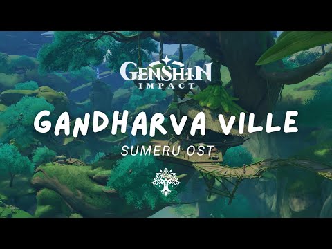 A Day in Gandharva Ville 🌳 Relaxing Genshin Impact Music | Sumeru OST Compilation [No Mid-Roll Ads]