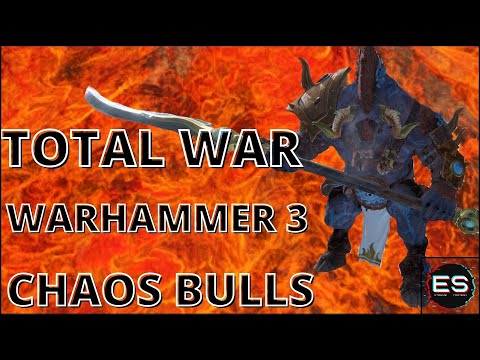 CHAOS BULLS OF WAR:TOTAL WAR WARHAMMER 3 MOD