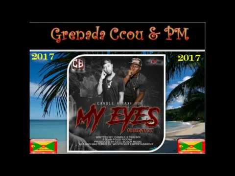 Candle Ft Taxi Boi - My Eyes (Remix) (Grenada Soca 2017) Steam Food Riddim
