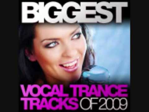 Biggest Vocal Trance Tracks Of 2009