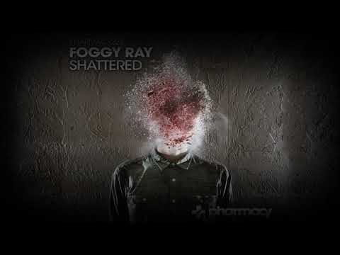 Foggy Ray - Shattered (Original Mix)