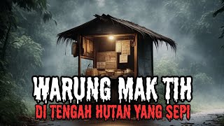 Download lagu WARUNG MAK TIH DI HUTAN SEPI‼️KISAH CERITA HOROR MISTERI‼️CERITA MISTIS‼️ mp3