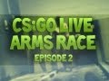 CS GO Live Arms Race Episode 2