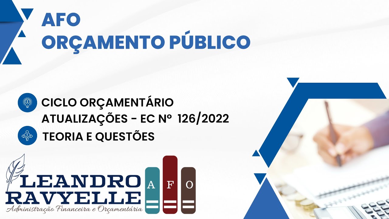 AFO - CICLO ORÇAMENTÁRIO / ATUALIZAÇÕES - EC Nº  126/2022 PT.I