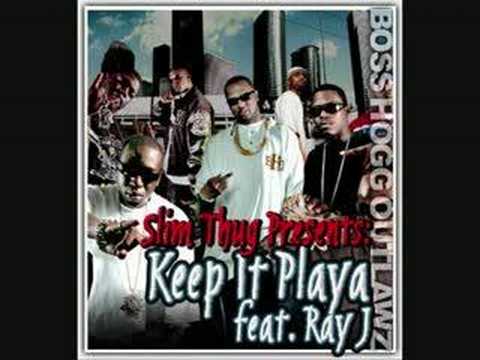 Slim Thug Boss Hogg Outlawz feat. Ray J - Keep It Playa