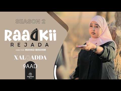 MUSASALKA RAADKII REJADA S2 EPISODE 9