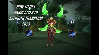 HOW TO GET WARGLAIVES OF AZZINOTH TRANSMOG (2023)