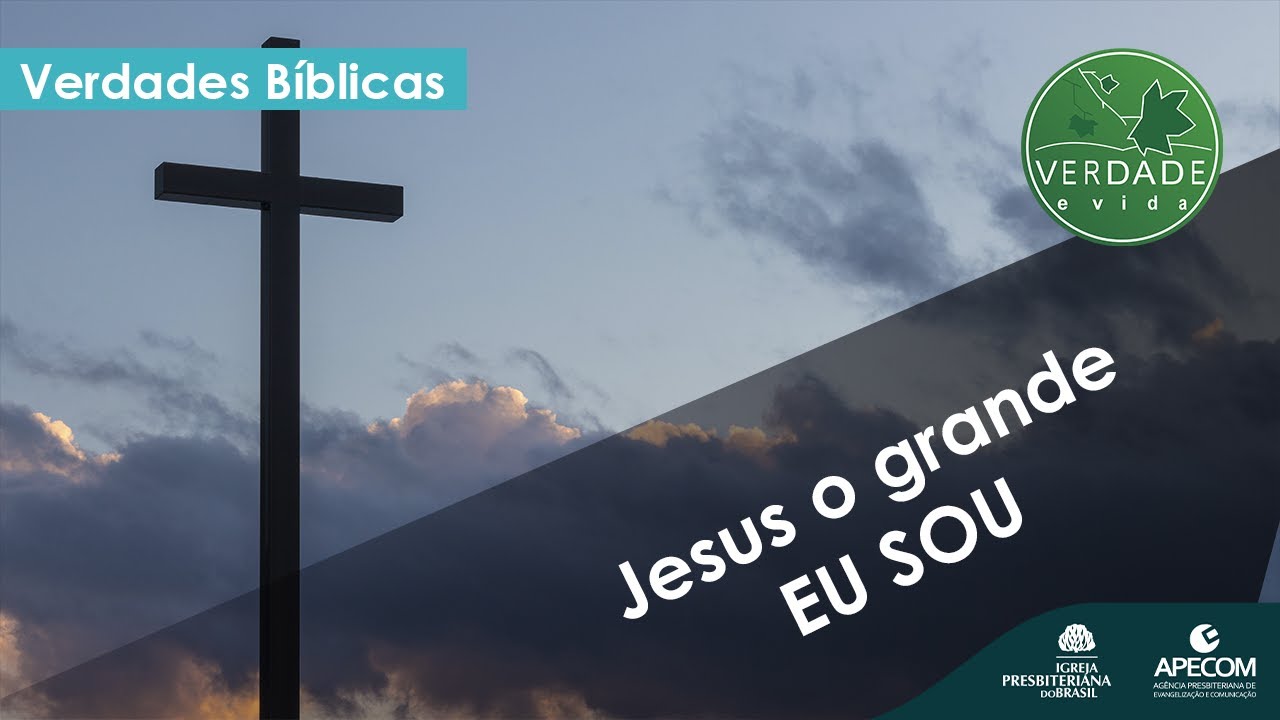 0718 - Jesus o grande EU SOU