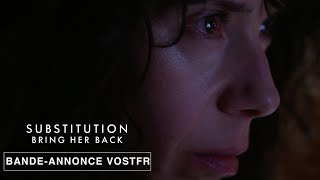 Substitution - Bring Her Back - Teaser VOSTFR