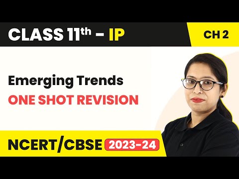 Emerging Trends - One Shot Revision | Class 11 Informatics Practices Chapter 2 (Code 065)