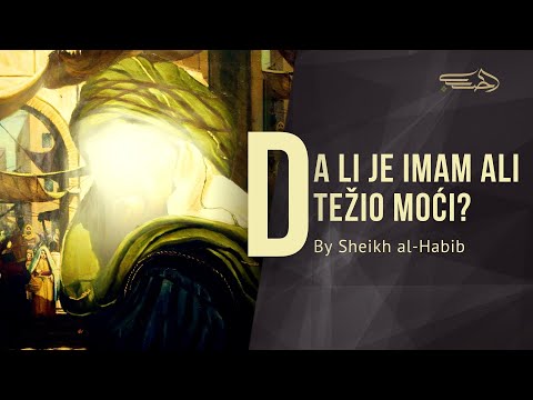 Imam Alijov nedostatak moći -glada - Šejh Jaser al-Habib