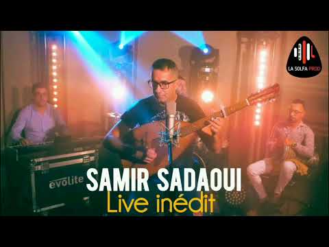 SAMIR SADAOUI - Live inédit.
