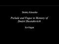Dmitry Kitsenko Prelude and Fugue in Memory of Dmitri Shostakovich