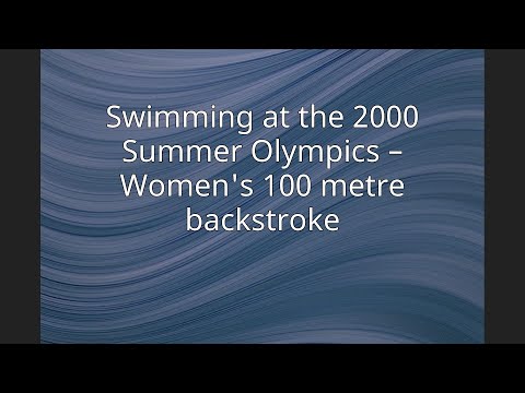Swimming at the 2000 Summer Olympics – Women's 100 metre backstroke