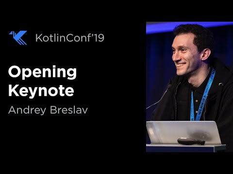 KotlinConf 2019: Opening Keynote by Andrey Breslav