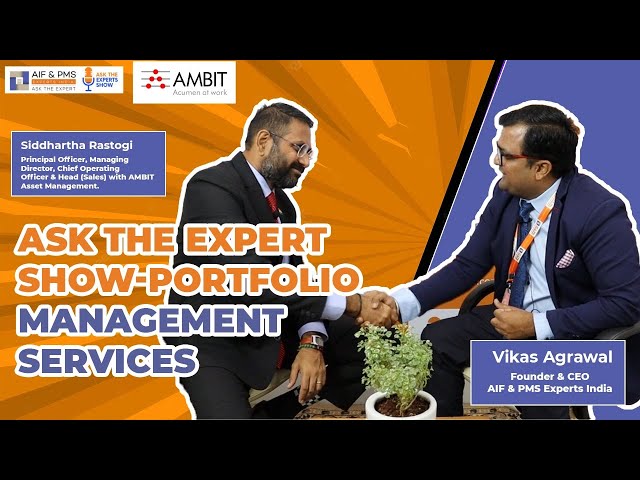 Ask the Expert Show-Portfolio Management Services | Siddhartha Rastogi | Vikas Agrawal