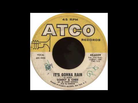 Atco 45-6359 - It's Gonna Rain - Sonny And Cher
