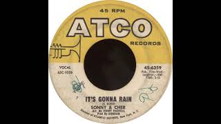 Atco 45-6359 - It&#39;s Gonna Rain - Sonny And Cher