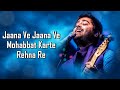 Jaana Ve LYRICS Arijit Singh Mithoon Zareen Khan Abhinav Aksar 2