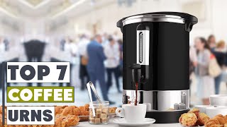 7 Must-Have Coffee Urns for Your Home Brewing Setup!