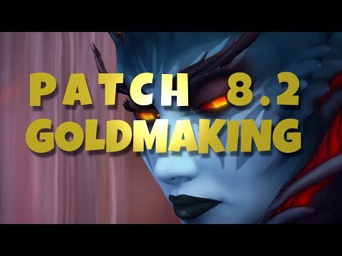 [WoW] How to make gold in Patch 8.2 | Goldmaking