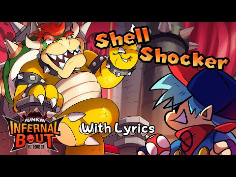 Shell Shocker WITH LYRICS - Friday Night Funkin': Infernal Bout (VS Bowser) Cover