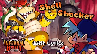 Shell Shocker WITH LYRICS - Friday Night Funkin': Infernal Bout (VS Bowser) Cover