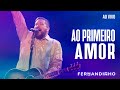 FERNANDINHO AO PRIMEIRO AMOR ÁLBUM SANTO AO VIVO