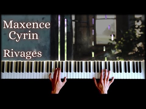 Maxence Cyrin - Rivages (Piano Cover)