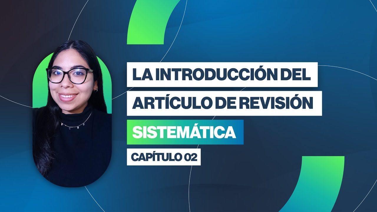 La introducción del artículo de revisión sistemática | Clase 02