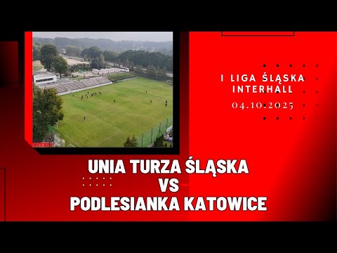 1 LIGA ŚLĄSKA INTERHALL: UNIA TURZA ŚLĄSKA - LGKS 38 PODLESIANKA KATOWICE (SKRÓT MECZU)