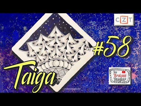 TAIGA || 100 Days of Zentangle ® 2021 || Day 58