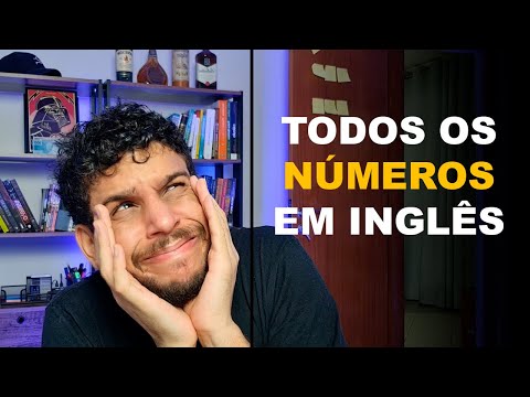 COMO DIZER QUALQUER NÚMERO EM INGLÊS: AULA PRÁTICA!