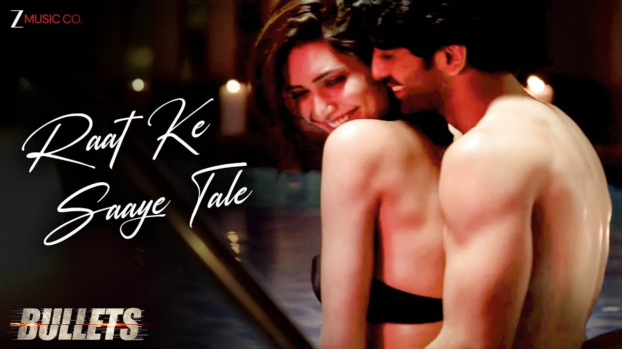 रात के साए तले Raat Ke Saaye Tale Hindi Lyrics – Bullets