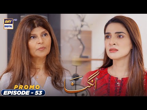 Angna Episode 53 | PROMO | ARY Digital Drama