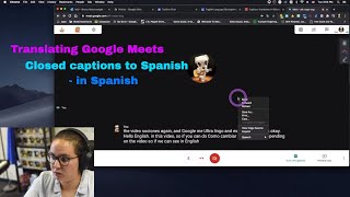 Translating a google Meet (Spanish Narration)