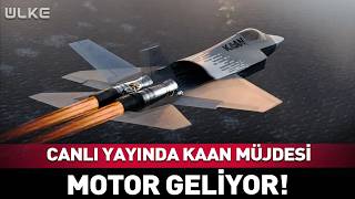 Canlı Yayında KAAN Müjdesi! Motor Geliyor