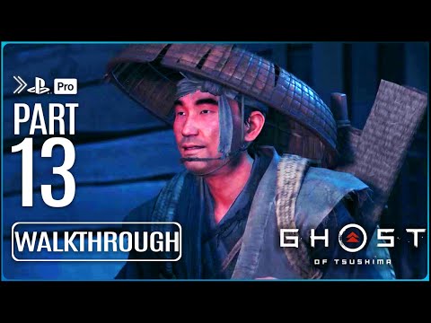 GHOST OF TSUSHIMA Gameplay Walkthrough PART 13 (No Commentary) PS4 PRO HD