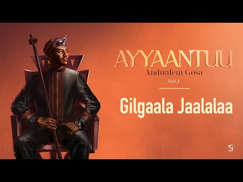 Andualem Gosa | Gilgala Jaalalaa (New Oromo Music Album 2024. Ayyaantuu )