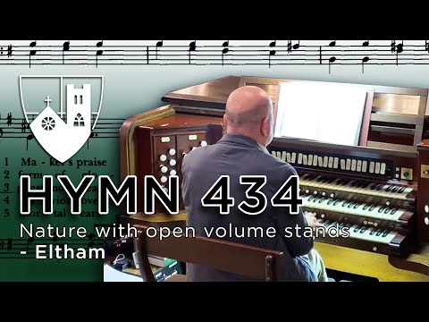 Hymn 434 Nature with open volume stands - Eltham, organ by Bruce Power