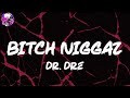 Dr. Dre - Bitch Niggaz (Lyric Video) | Myspace