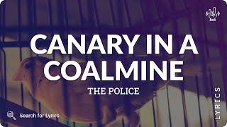 The Police - Canary in a Coalmine (Lyrics for Desktop)