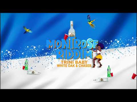 Trini Baby - White Oak & Chaser (Montrose Riddim) "2020 Soca" (Trinidad)