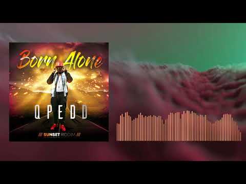 Qpedd-Born Alone (Official Audio) July 2019
