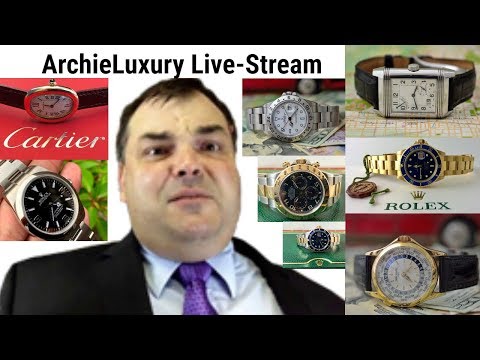 FRIDAY NIGHT LIVE - With ArchieLuxury and Friends - TALKING WATCHES 24-5-2019