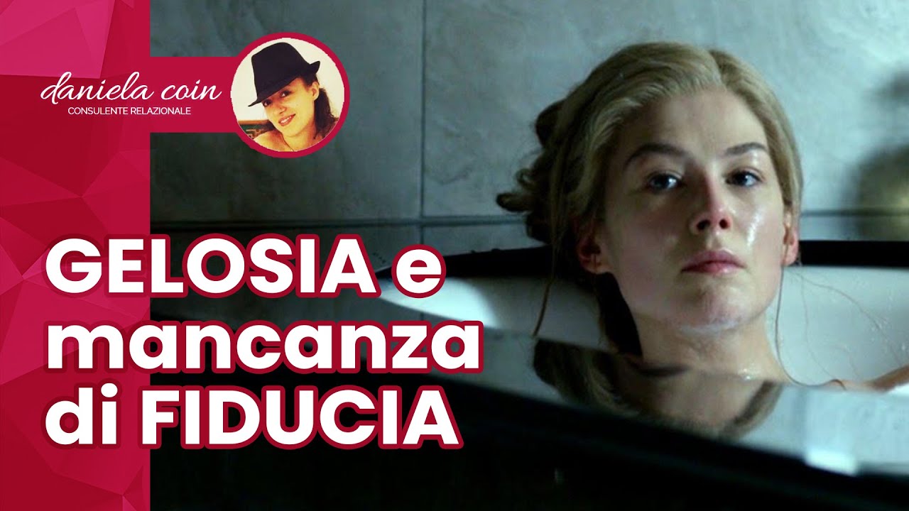 MANCANZA DI FIDUCIA, DIFFIDENZA, GELOSIA: da dove nascono